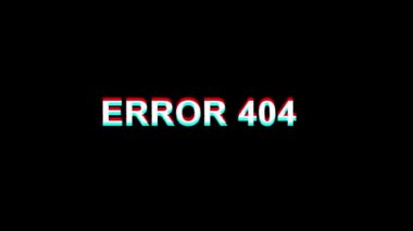 Hata 404 Glitch Etkisi Metin Dijital Tv Distortion 4k Loop Animasyon