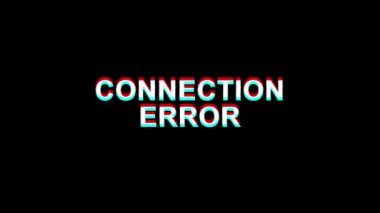 Bağlantı Hatası Glitch Etkisi Metin Dijital Tv Distorsiyon 4k Loop Animasyon