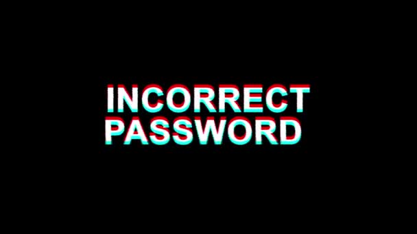 Incorrect Password Glitch Effect Text Digital TV Distortion 4K Loop Animation — Stock Video
