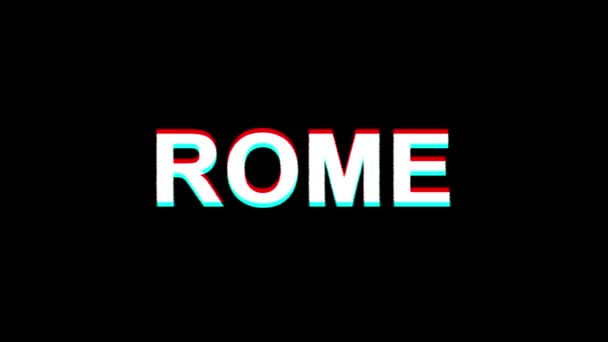 ROME Glitch Effect Text Digital TV Distortion 4K Loop Animation — Stock Video