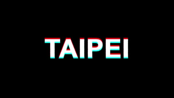 TAIPEI Glitch Effect Text Digital TV Distortion 4K Loop Animation — Stock Video