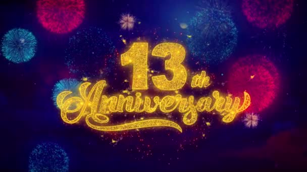 13th Happy Anniversary Greeting Text Sparkle Particles on Colored Fireworks — Stock Video