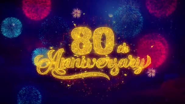 Texto de saludo del 80º aniversario feliz chispa partículas en fuegos artificiales de colores — Vídeo de stock
