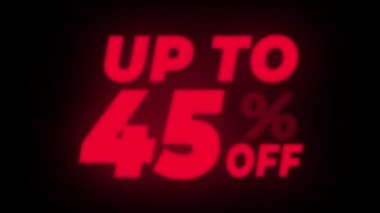 Up To 45 Percent Off Text Flickering Display Promotional Loop.