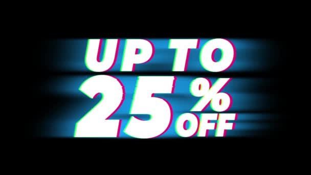 Up To 25 Percent Off Text Vintage Glitch Effect Promotion . — Stock Video