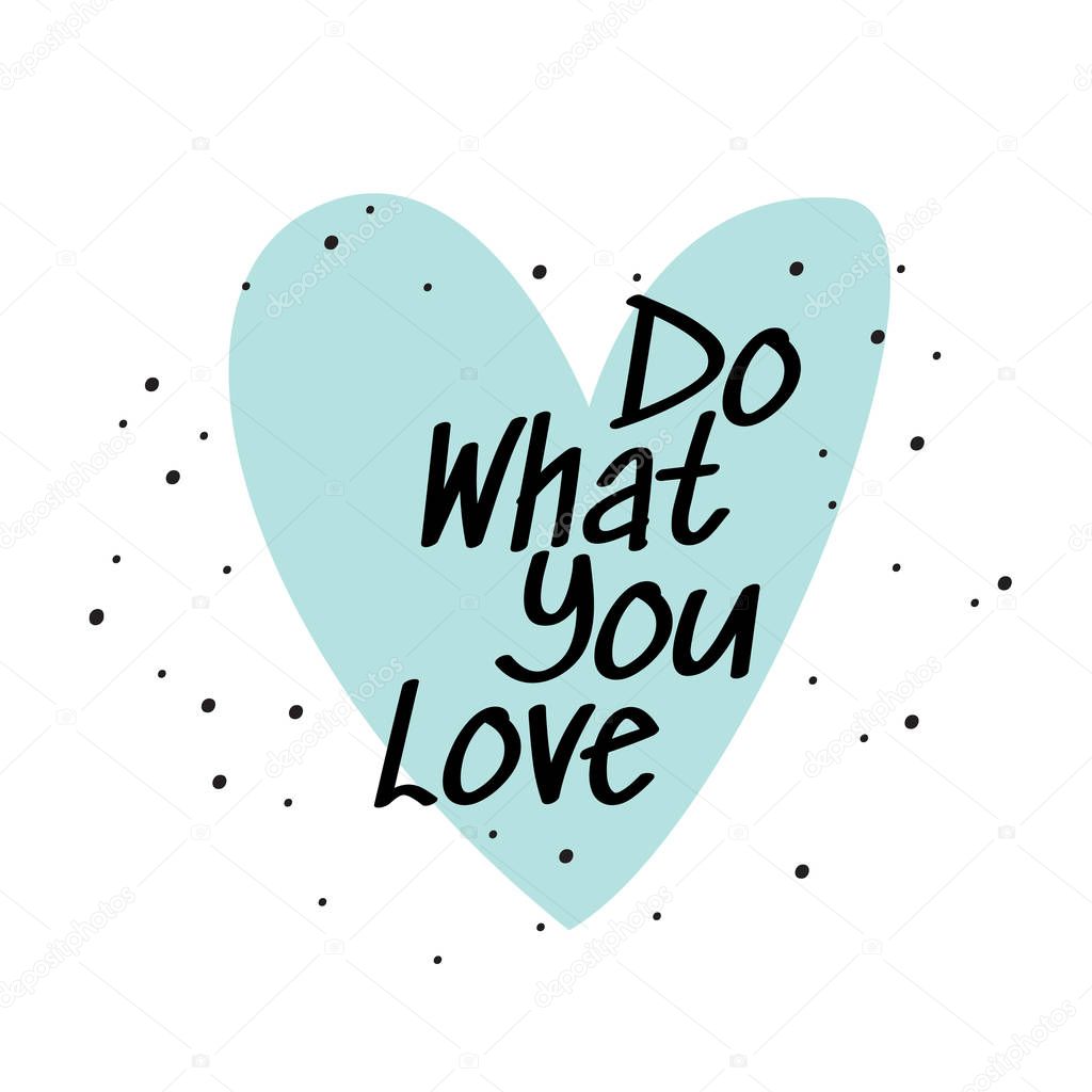 Do what you love vector illustration. Simple motivation card with green heart