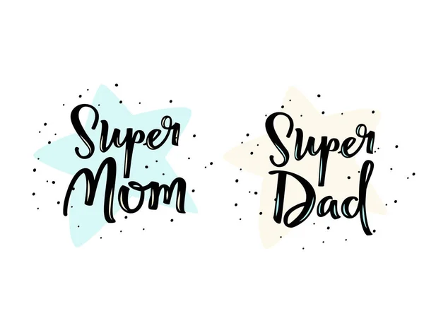 Дитячий дизайн, мотиваційні картки. Супер мама і супер тато написані каліграфічні фрази . — стоковий вектор