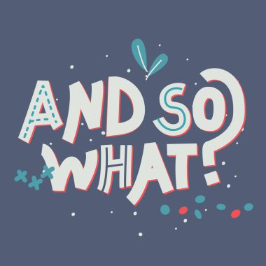 Vektör kaligrafik alıntı. Ve böylece ne renkli el yazısı poster. 