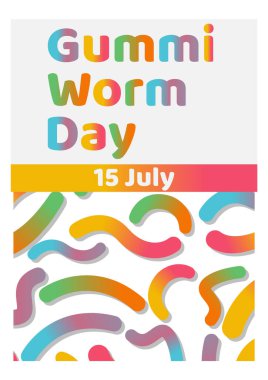 Gummi Worm Day 15 July