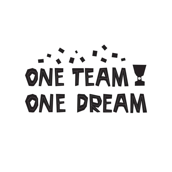 Inspirational Slogan Appeal Ink Brush Inscription One Team One Dream — Stock Vector