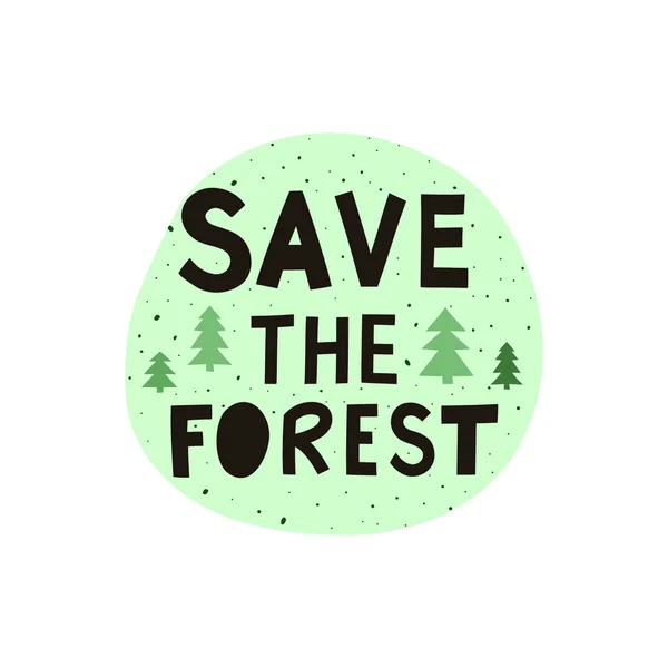 Αποθηκεύστε Δάσος Σύγχρονη Γράμματα Στο Πράσινο Φόντο Δέντρα Έννοια Ρύπανσης — Διανυσματικό Αρχείο