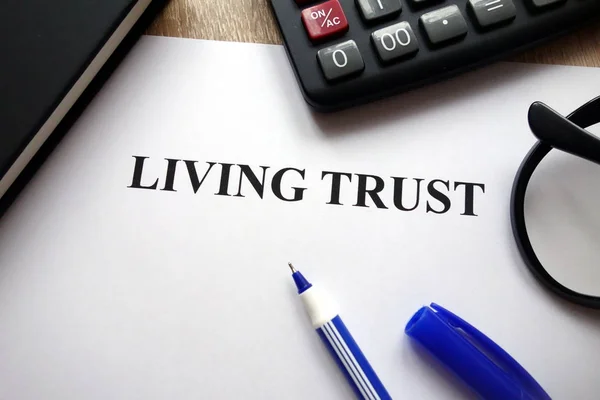 Living Trust Document Pen Glasses Calculator Desk — Stock Photo, Image