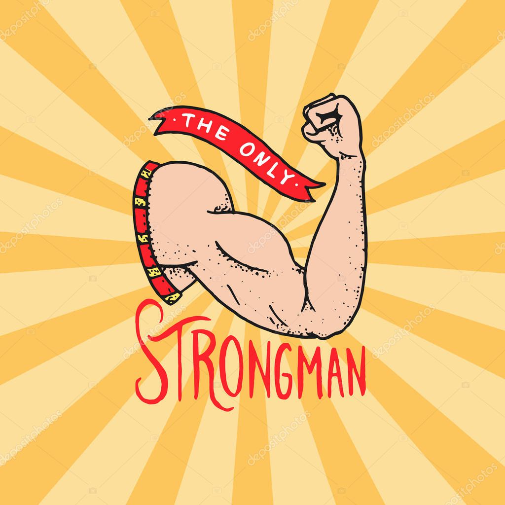 Circus Bodybuilder badge. muscle flex arm. Vintage carnival logo or emblem. Strong macho Label for the festival banner. show and gym. Retro biceps. engraved hand drawn sketch