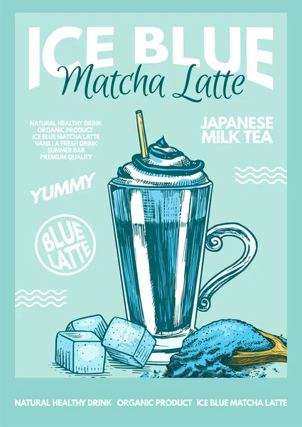 Matcha blå te affisch. Friska mjölk latte med is och pulver. Japansk ceremoni banderoll. Graverad handritad Vintage skiss för meny eller bok. — Stock vektor